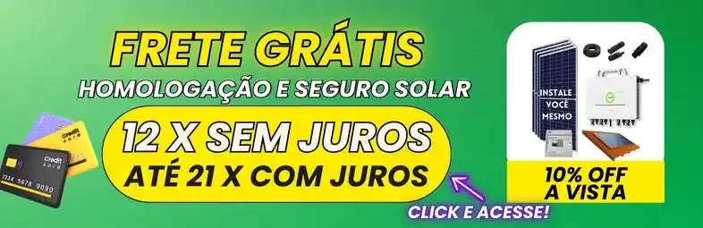 Oferta Solar 1, Frete grátis com homologação e seguro solar. Kit de energia solar com até 21 x de pagamento no cartão