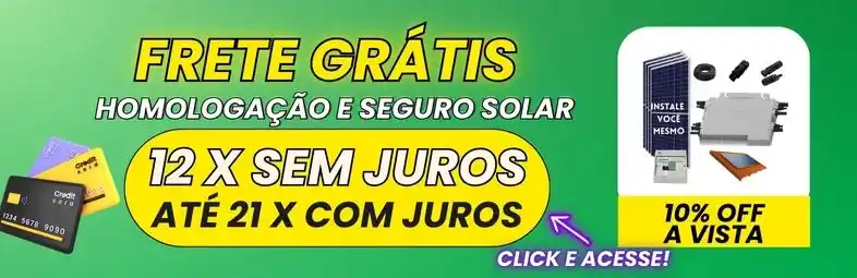 Oferta Solar 2, Frete grátis com homologação e seguro solar. Kit de energia solar com até 21 x de pagamento no cartão