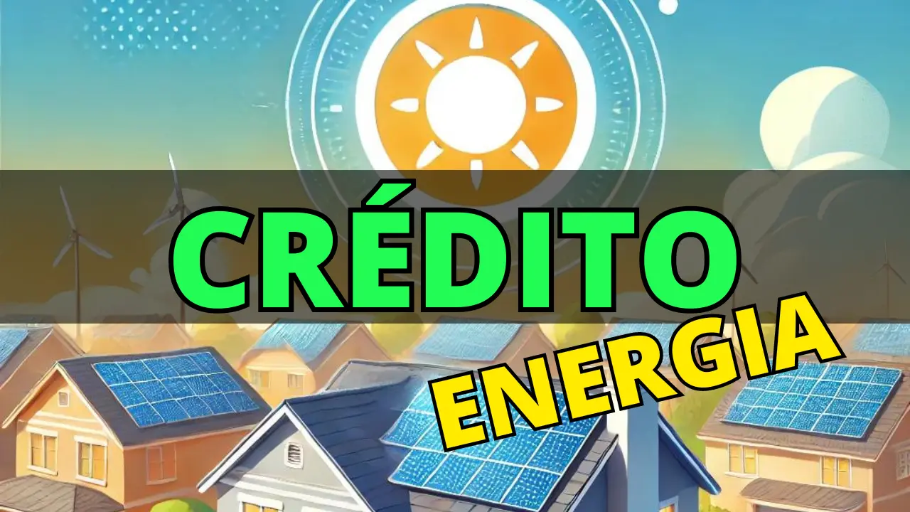 Crédito de Energia Solar: Tudo sobre